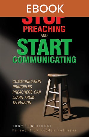 Stop Preaching and Start Communicating