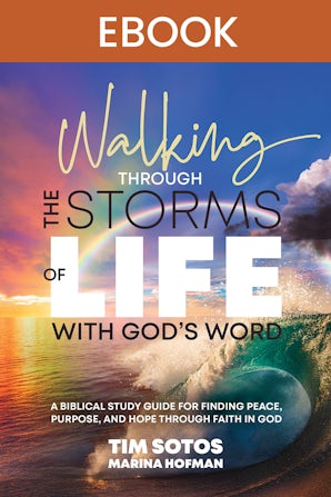 Walking Through the Storms of Life with God’s Word