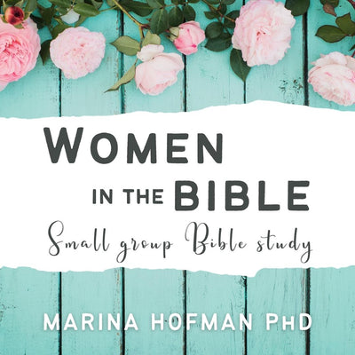 Women in the Bible Small Group Bible Study