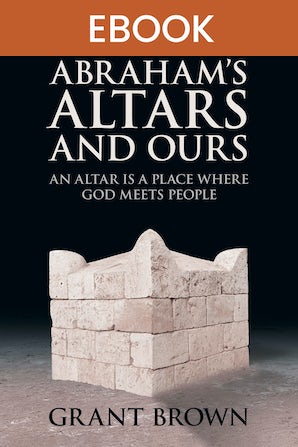 Abraham’s Altars and Ours